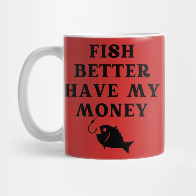 Fish Better Have My Money by Spatski